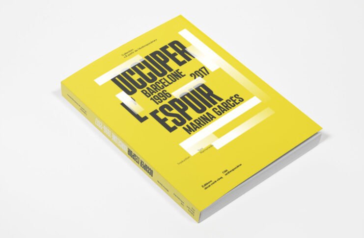 Occuper l’espoir. Barcelone, 1996-2017 - Marina Garcés